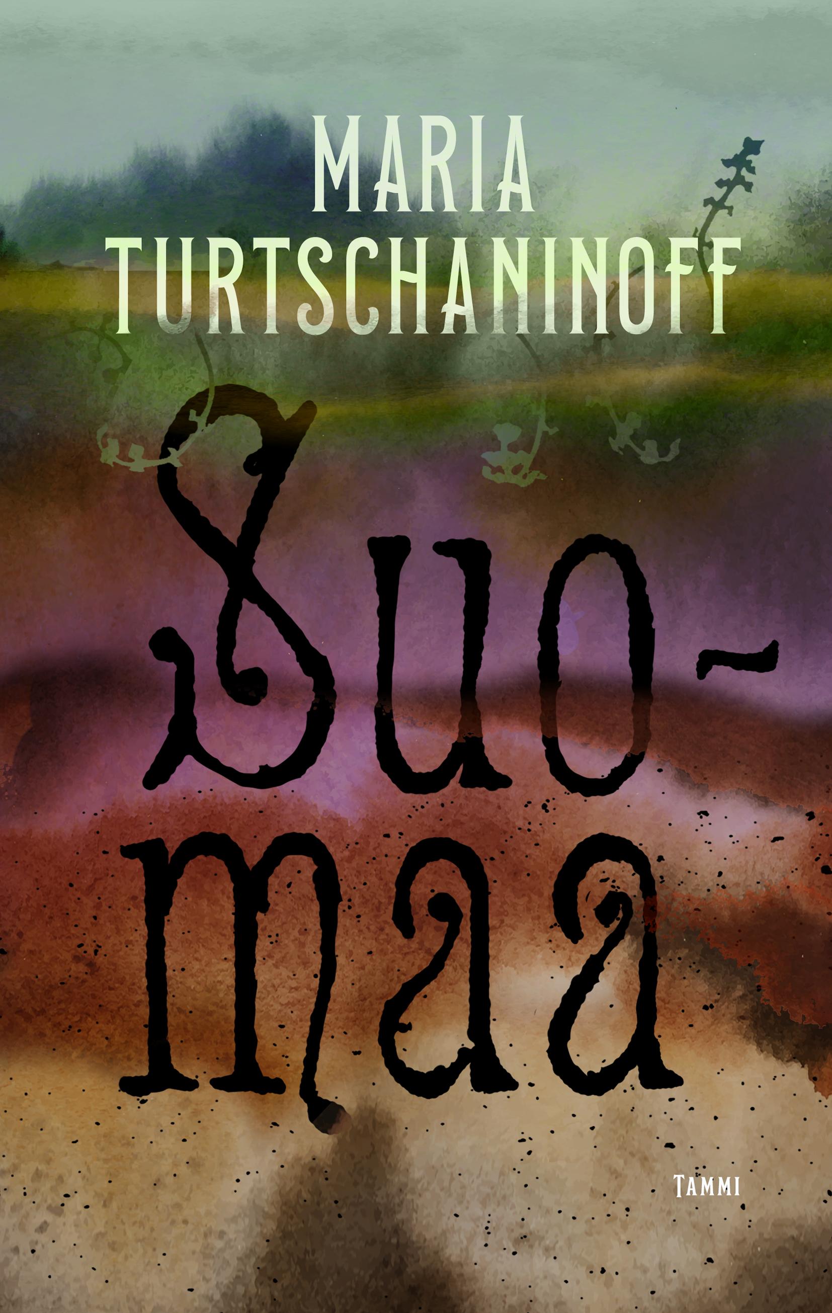 Maria Turtschaninoff, Sirkka-Liisa Sjöblom: Suomaa (Hardcover, suomi language, 2022, Tammi)