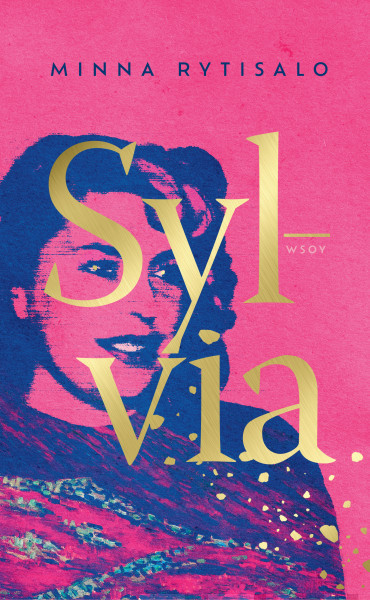 Minna Rytisalo: Sylvia (Hardcover, Finnish language, 2025, Werner Söderström osakeyhtiö)