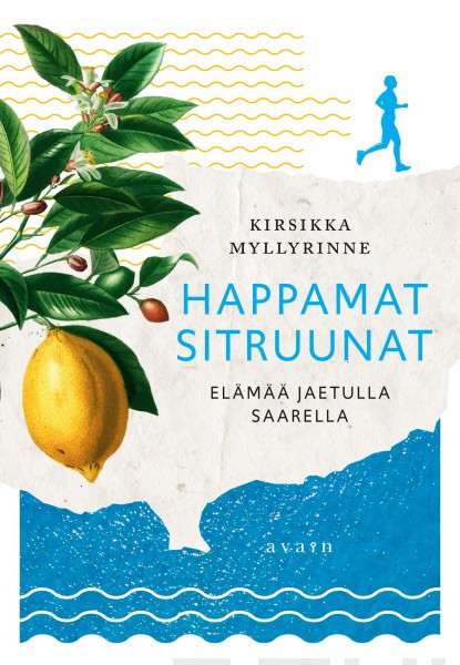 Kirsikka Myllyrinne: Happamat sitruunat (Hardcover, Finnish language, 2020, Avain)