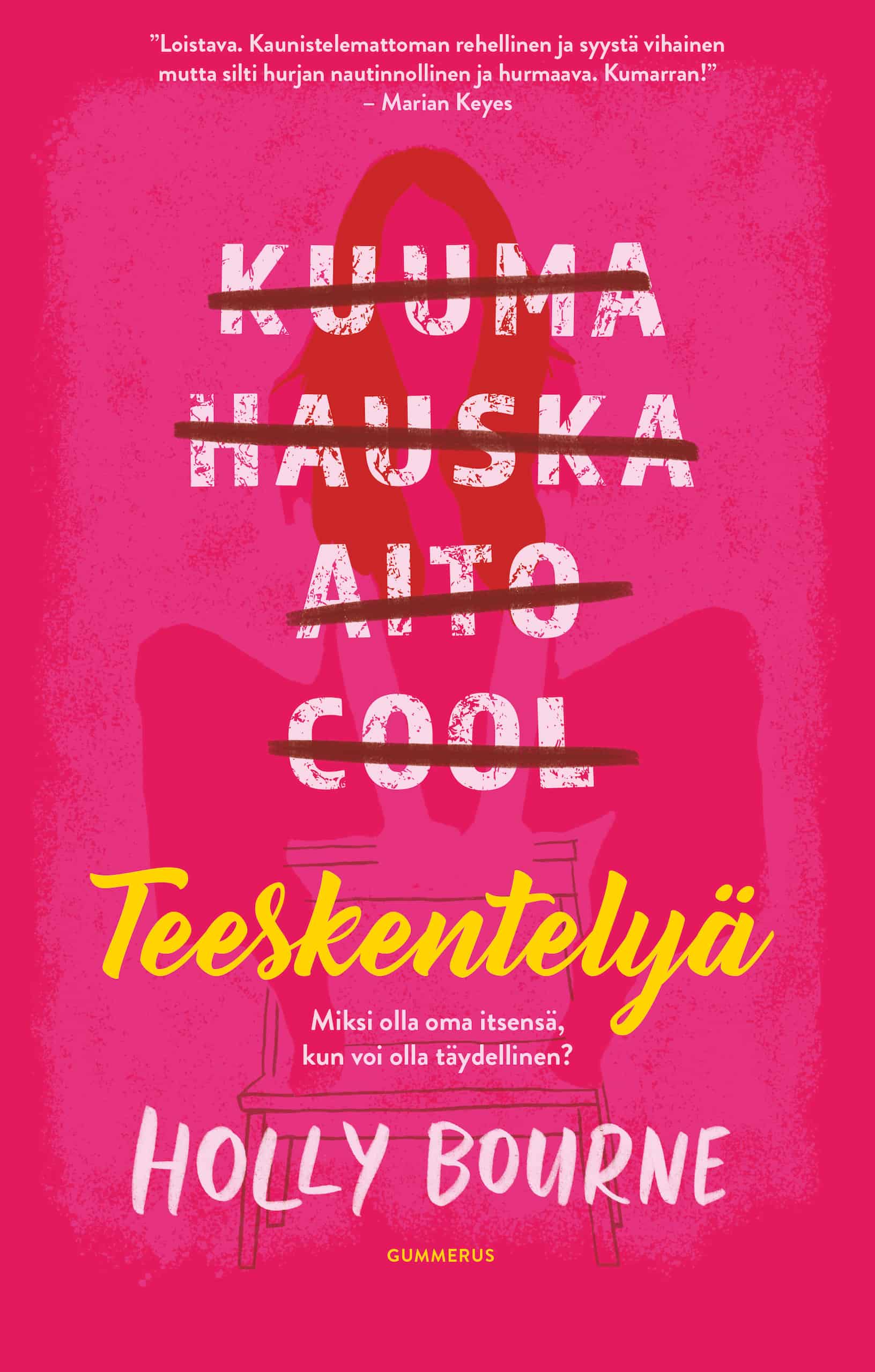 Holly Bourne, Kristiina Vaara: Teeskentelyä (Hardcover, suomi language, 2021, Gummerus)