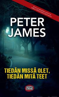 Peter James Klassen, Peter James Marshall: Tiedän missä olet, tiedän mitä teet (Hardcover, Finnish language, 2022, Minerva Kustannus)