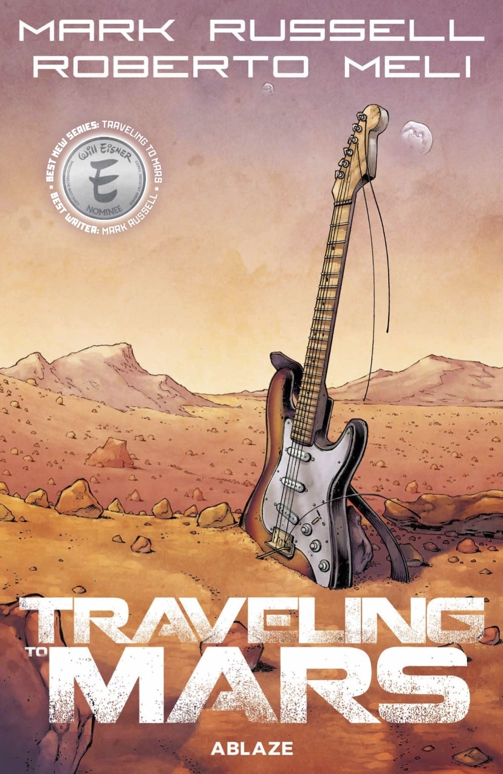 Roberto Meli: Traveling to Mars (Hardcover, 2024, Ablaze)