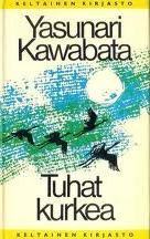 Yasunari Kawabata, Eeva-Liisa Manner: Tuhat kurkea (Hardcover, suomi language, 1969, Tammi)