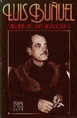 Pentti Saaritsa, Luis Buñuel, Sulamit Hirvas: Viimeinen henkäykseni (Paperback, suomi language, 1993, Otava)