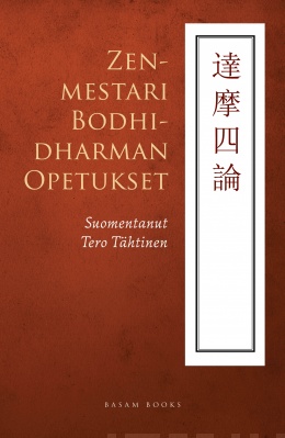 Tero Tähtinen: Zenmestari Bodhidharman opetukset (Hardcover, suomi language, Basam Books)